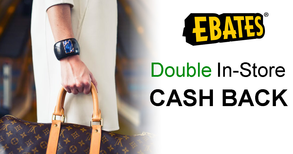 Ebates Double in-Store Cash Ba...