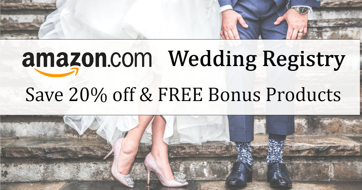 Sign up for an Amazon Wedding Registry for 20% Off & Free Gifts